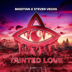 Basstian & Steven Vegas - Tainted Love