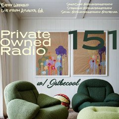 Private Owned Radio #151 w/ JSTBECOOL