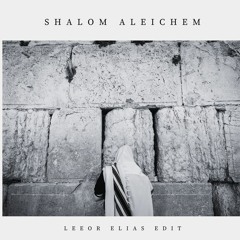 Shalom Aleichem (Elias Edit)-Extended mix