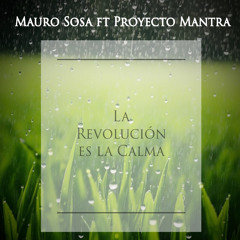 La Revolución es la Calma (feat. Proyecto Mantra)