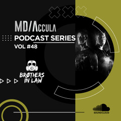 MDAccula Podcast Series vol#48 - Brothers in Law