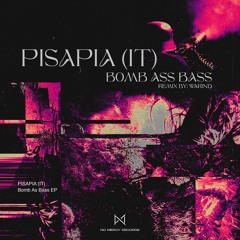 PISAPIA (IT) - Bomb Ass Bass [No Mercy]