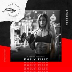 Bikini Podcast Episode 36 - Emily Zilic IFBB Pro League Judge and former Figure competitor