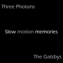 Slow motion memories (feat. The Gatsbys)