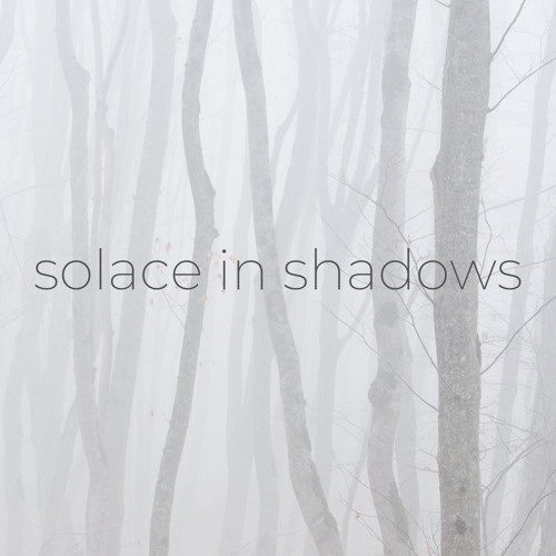 Solace In Shadows