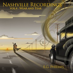 Nashville Recordings Vol. 4: Wear and Tear