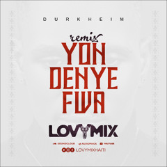Durkheim - Yon Denye Fwa - Remix by LovyMix