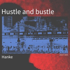 Hustle and bustle - full album