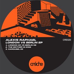 PremEar: Alexis Raphael - London 96 Vs Berlin 08 [CRE020]