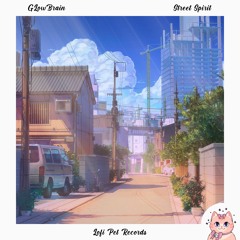 GLowBrain - Street Spirit [Lofi Pet Records]