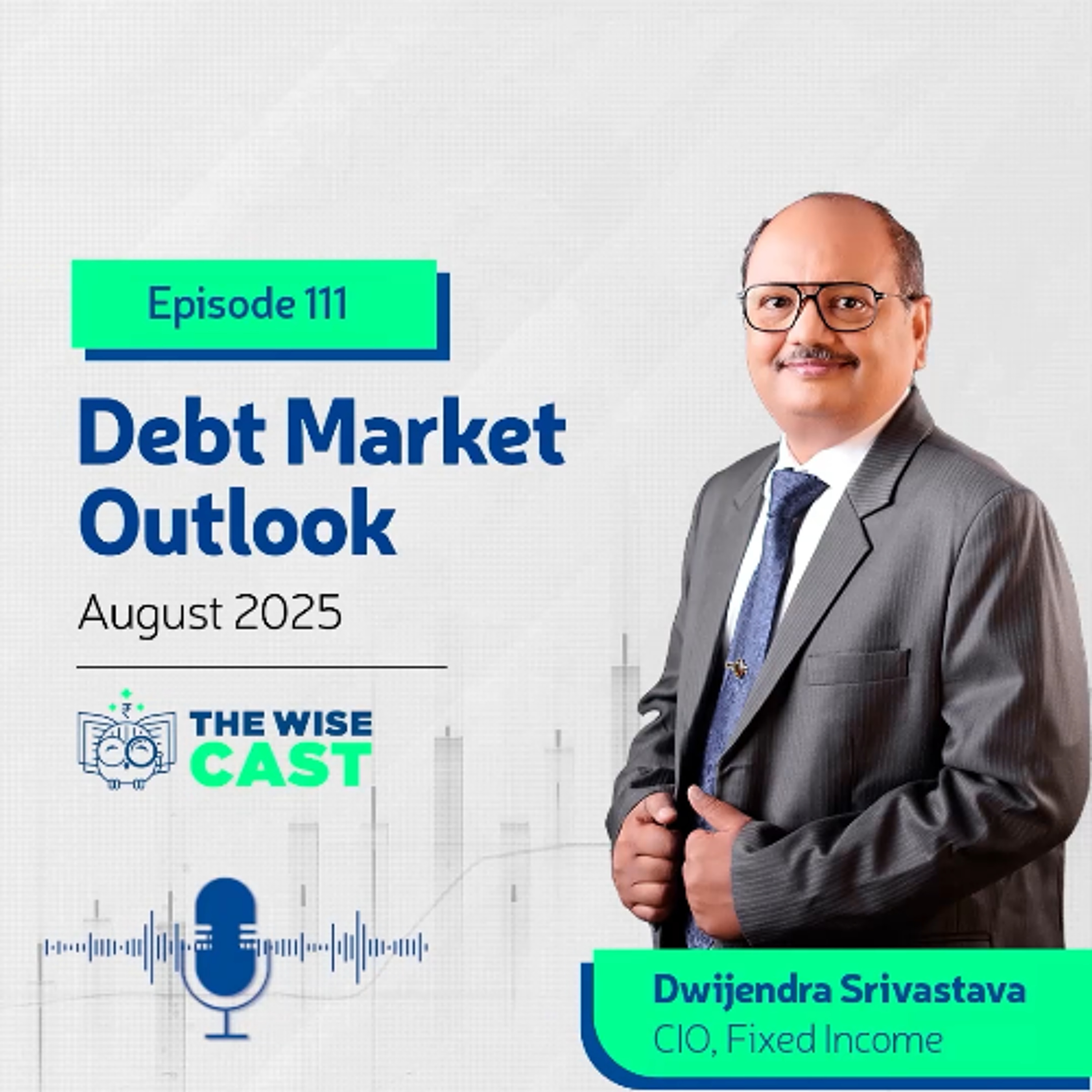 Episode 111– Debt Market Outlook - August 2025 episode artwork