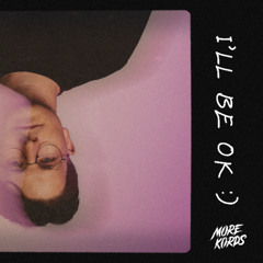 More Kords - I'll Be Ok