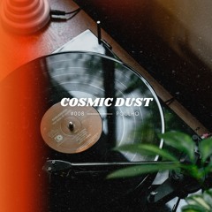 Cosmic Dust Radio Show #008