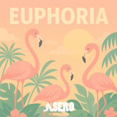 Asero - Euphoria [Future Bass Release]