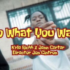 Kyle richh x jenn carter- Do what you want(sped up)
