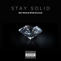 Ray Rich & 9to5 W.O.R.K - Stay Solid