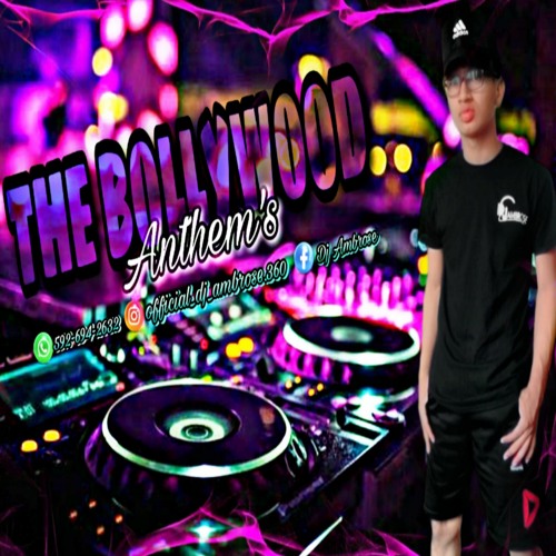 The Bollywood Anthems | Dj Ambrose