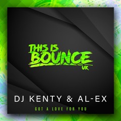 DJ Kenty X AL-EX - Got A Love For You