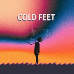 COLD FEET [Prod. 1thetimothee]