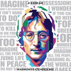 John Lennon - # 9 Dream (Magnums Extended Mix)