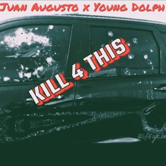 Young Dolph x Juan Augusto - Kill 4 This (Flip)