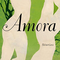 [Read] EPUB 📥 Amora: Stories by  Natalia Borges Polesso &  Julia Sanches KINDLE PDF