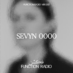 FUNCTION.RADIO MIX 002: SEVYN 0000