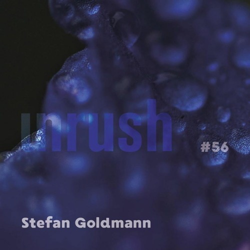 056 - Unrushed by Stefan Goldmann