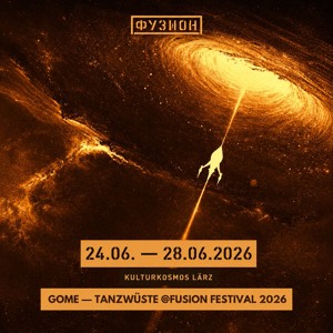 GOME — TANZWÜSTE @FUSION FESTIVAL 2026