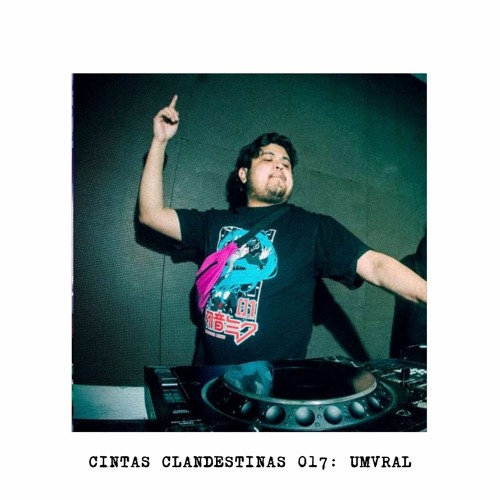 CC.017// Cintas Clandestinas 017: Umvral