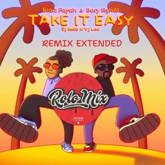 Extended Remix Take it Easy Blaiz Fayah & Busy Signal (Rolomixedit)