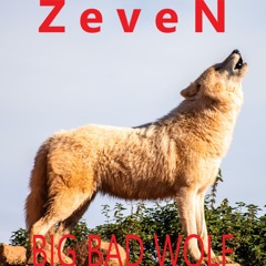ZeveN - Big Bad Wolf [feat Karl Geen]