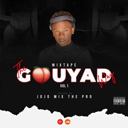 THE GOUYAD WAY VOL 1 BY JOJO MIX