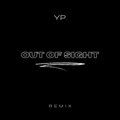 OUT OF SIGHT MASHUP | EASE RMX 2022