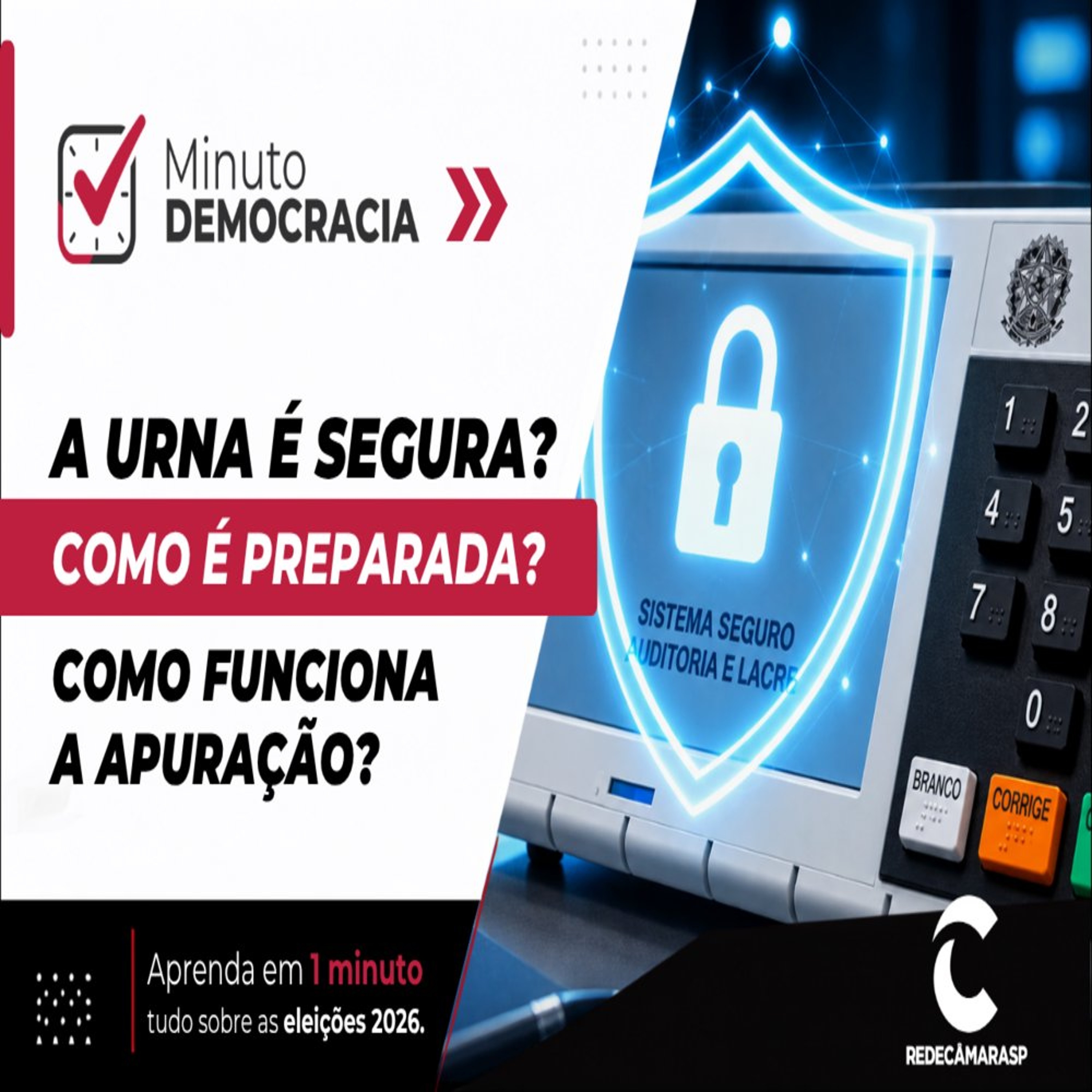 17.09.2026 = MINUTO DEMOCRACIA = COMO FUNCIONAM A SEGURANÇA DAS URNAS  E A APURAÇÃO NAS ELEIÇÕES episode artwork