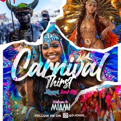CARNIVAL THIRST (MIAMI SEND OFF 2023) BY DJ ONEIL