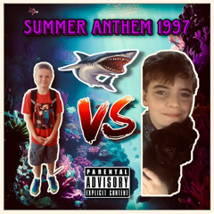 summer anthem 1997 (with cleetus clout)
