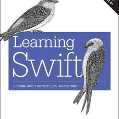 VIEW EPUB 💓 Learning Swift: Building Apps for macOS, iOS, and Beyond by  Jon Manning