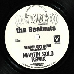 The Beatnuts - Watch Out Now (Martin Solo Remix) ***FREE DOWNLOAD***