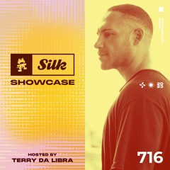 Monstercat Silk Showcase 716 (Hosted by Terry Da Libra)