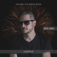 Melodic Eye Radio Show - Hopper [Aug 22]