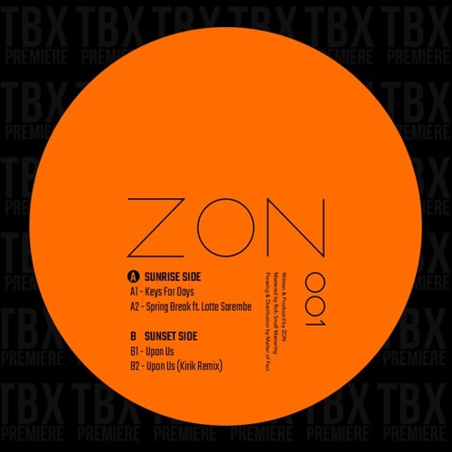Stream Premiere: ZON - Upon Us [ZON Records] by Premiere TBX | Listen online  for free on SoundCloud