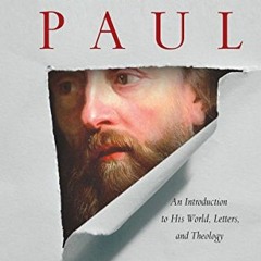 [Download] EPUB 💘 Rediscovering Paul: An Introduction to His World, Letters, and The