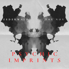 Psychic Imprints ft. The Nox