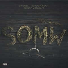 SOMW Ft. Dizzy Wright