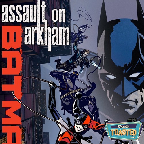 Stream episode BATMAN ASSUALT ON ARKHAM | Double Toasted by Double Toasted  podcast | Listen online for free on SoundCloud