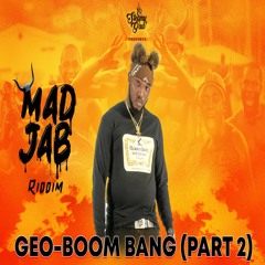 Boom Bang, Pt 2 (Mad Jab Riddim)