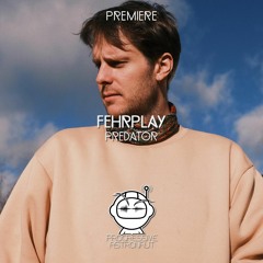 PREMIERE: Fehrplay - Predator (Original Mix) [TENET]