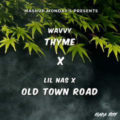 Thyme x Old Town Road (Hapa Boy Mashup)