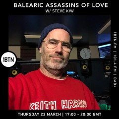 Balearic Assassins Of Love with Steve KIW - 23.03.2023
